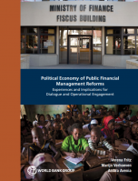 Political Economy of Public Financial Management Reforms: Experiences and Implications for Dialogue and Operational Engagement