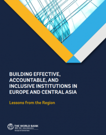 BUILDING EFFECTIVE, ACCOUNTABLE, AND INCLUSIVE INSTITUTIONS IN EUROPE AND CENTRAL ASIA: Lessons from the Region