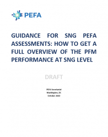 Guidance for SNG PEFA Assessments: How to get Full Overview of the PFM Performance at SNG Level /Piloting Phase - Feedback Appreciated/